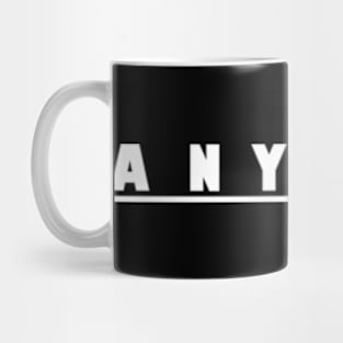 Anyway Shirts Mug